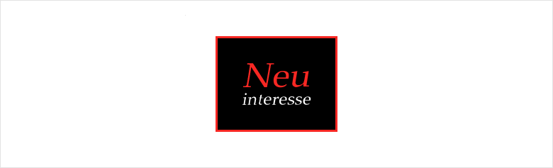 Neu interesse（ノイ インテレッセ）