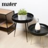 mater メーター Bowl Table ボウルテーブル サイズ：Medium ミディアム Φ46cm カラー：3色 デザイン：アユシュ・カスリウォル