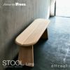 more trees モア・トゥリーズ STOOL スツール