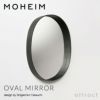 MOHEIM モヘイム OVAL MIRROR オーバルミラー ウォールミラー 鏡 カラー：2色 デザイン：竹内 茂一郎