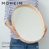 MOHEIM モヘイム OVAL MIRROR オーバルミラー ウォールミラー 鏡 カラー：2色 デザイン：竹内 茂一郎