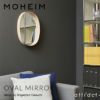 MOHEIM モヘイム OVAL MIRROR オーバルミラー ウォールミラー 鏡 カラー：2色 デザイン：竹内 茂一郎